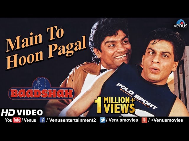 Main To Hoon Pagal - HD VIDEO | Shahrukh Khan & Johny Lever | Baadshah | Ishtar Music