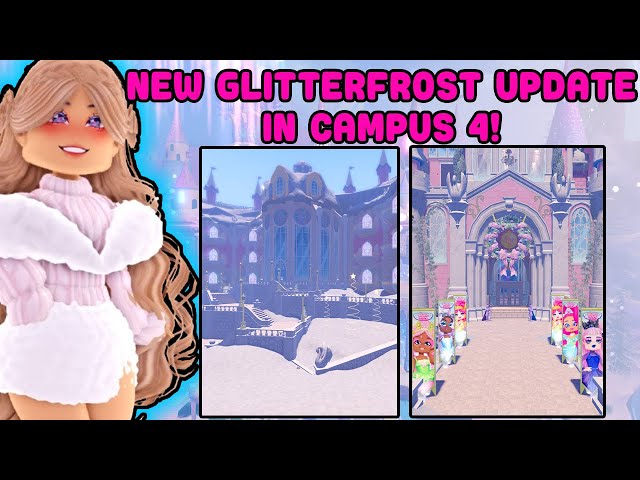 NEW GLITTERFROST UPDATE Is Out In Campus 4 Royale High