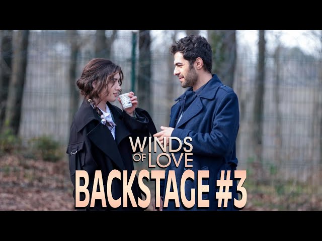 Winds of Love Backstage #3 | Rüzgarlı Tepe Kamera Arkası #3