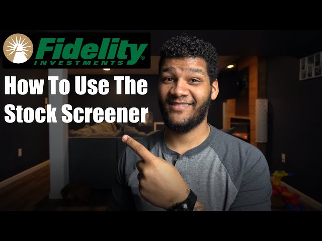 How to Trade With Fidelity || Using The Stock Screener