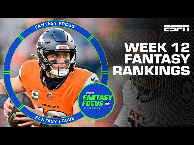 Week 12 Rankings | Fantasy Focus 🏈