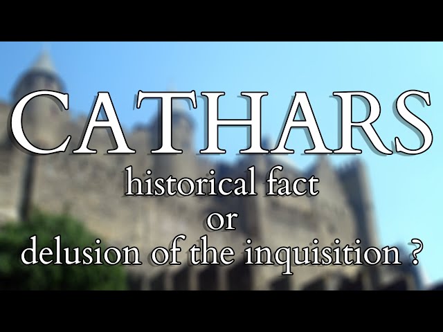 Gnosticism - Cathars and Catharism:  Historical Fact or a Delusion of the Inquisition?