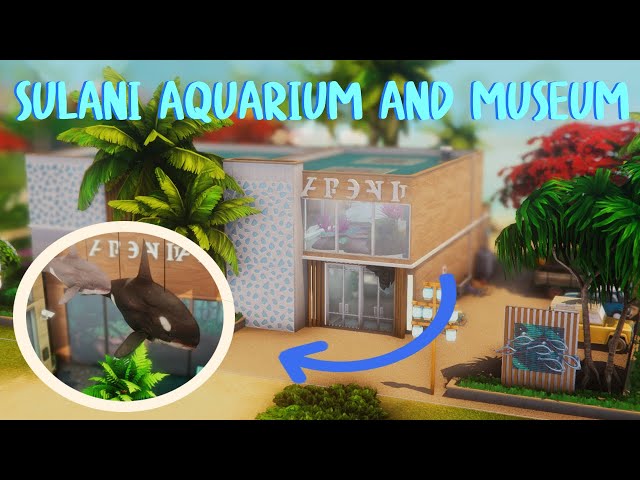 SULANI OCEAN WILDLIFE CENTRE (MUSEUM) | SIMS 4 SPEEDBUILD | CC