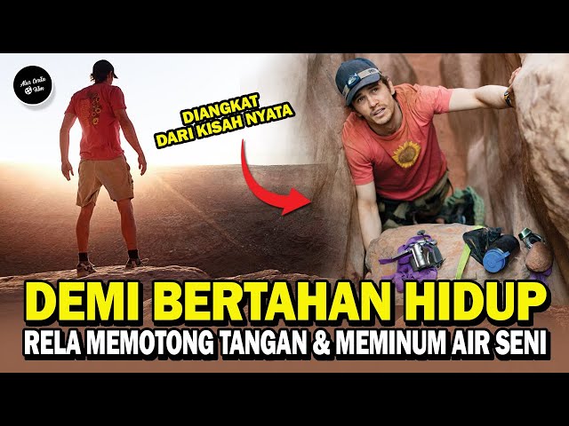 Demi Tetap Hidup Pria Ini Rela Memotong Tangannya ❗❗ Terjebak DI Lembah BATU - 127 Hours