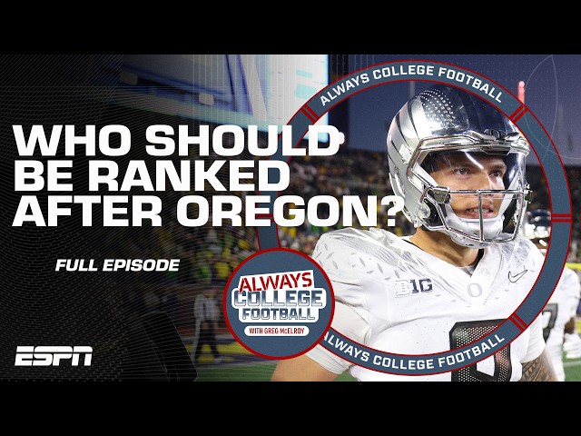 Greg McElroy’s Top 10: Oregon clearly the best, how good are the rest? | Always College Football