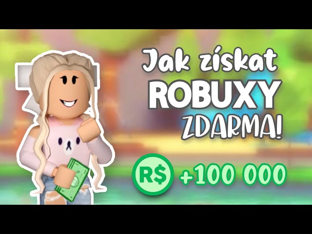 Jak získat ROBUXY ZDARMA! 🥳 *OPRAVDU FUNGUJE*