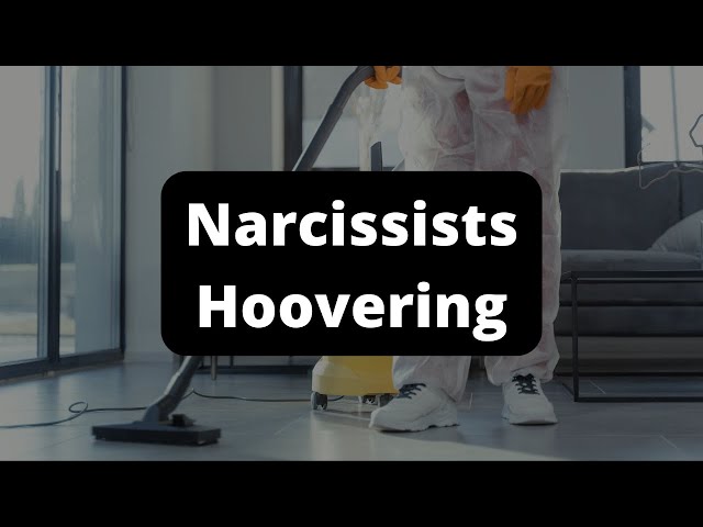 Narcissists Hoovering