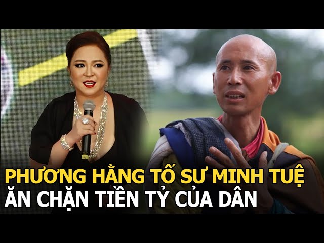 Phương Hằng tố Sư Minh Tuệ ăn chặn tiền tỷ của dân