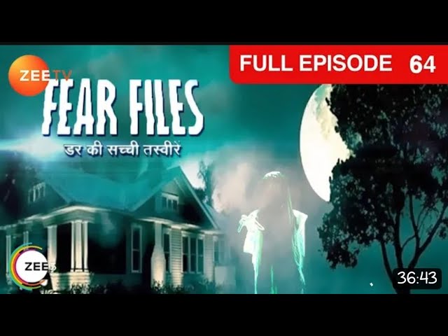 Fear Files || Fear Files New Episode ||Horror Story ||v Episode 64