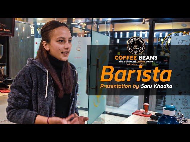 Barista Presentation by Saru Khadka - Coffee School Nepal