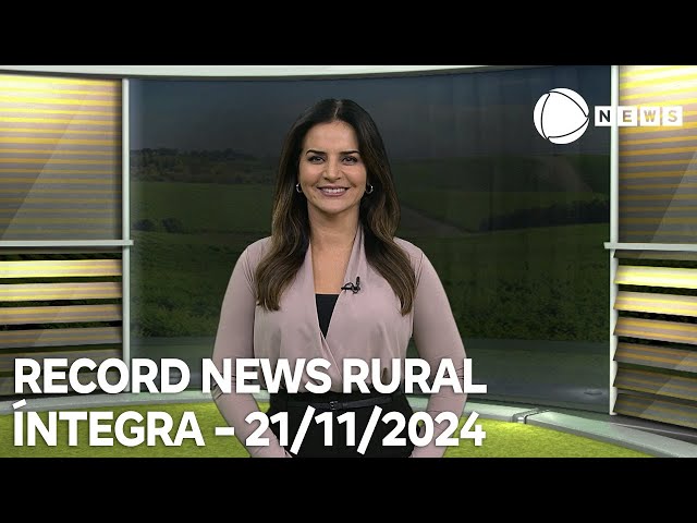 Record News Rural - 21/11/2024