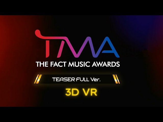 [3D 180 VR TEASER Full ver.] 2022 TMA의 3DVR 버전을 SFVR에서 지금 만나보세요! | THE FACT MUSIC AWARDS 2022 X SFVR