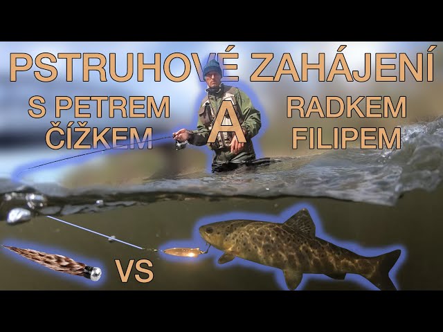 S Jakubem na rybách - Pstruhové zahájení s Petrem Čížkem a Radkem Filipem (ENG subtitles)