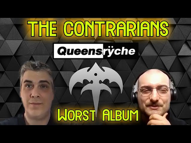 The Contrarians: Worst Album Edition, Episode 10: Queensryche "Dedicated to Chaos"