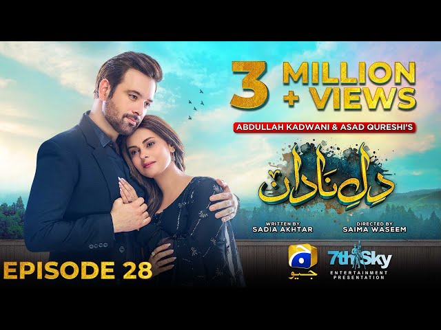 Dil-e-Nadan Episode 28 - [Eng Sub] - Mikaal Zulfiqar - Amar Khan - Ali Abbas - 18th November 2024