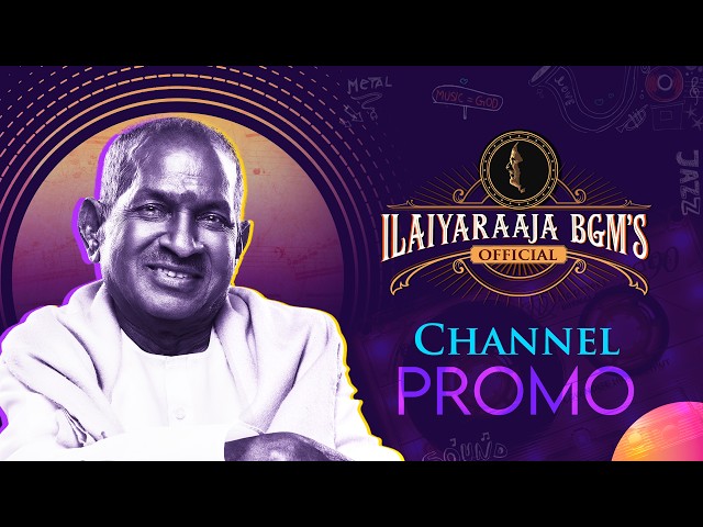 Ilaiyaraaja BGMs Official Channel - Promo