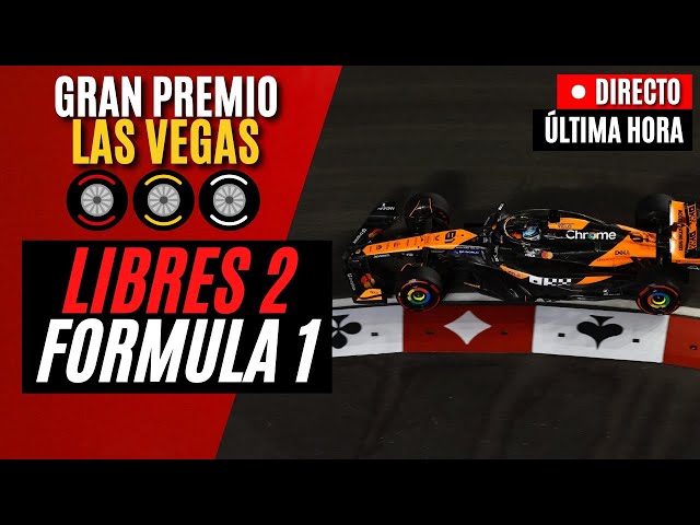 🔴 F1 DIRECTO | GRAN PREMIO DE LAS VEGAS 2024 - LIBRES 2 - Live Timing