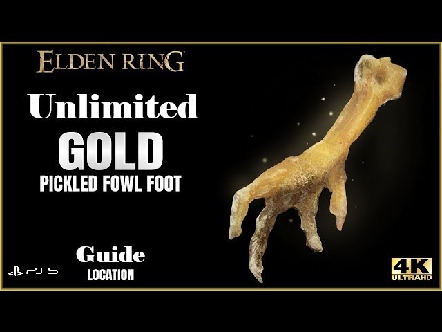 Unlimited Rune Boost! The Ultimate Gold-Pickled Fowl Foot Guide in Elden Ring