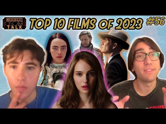 Top 10 Best Movies of 2023, Favorite Performances, Scenes and more! - Weekly Oscar Talk #56