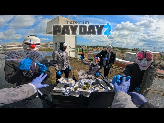 PARKOUR VS PAYDAY 2!