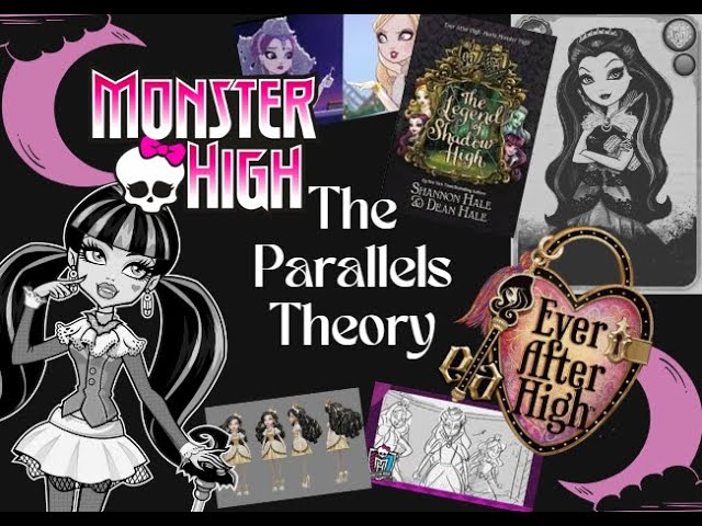 The Parallels Theory | EAH & Monster High