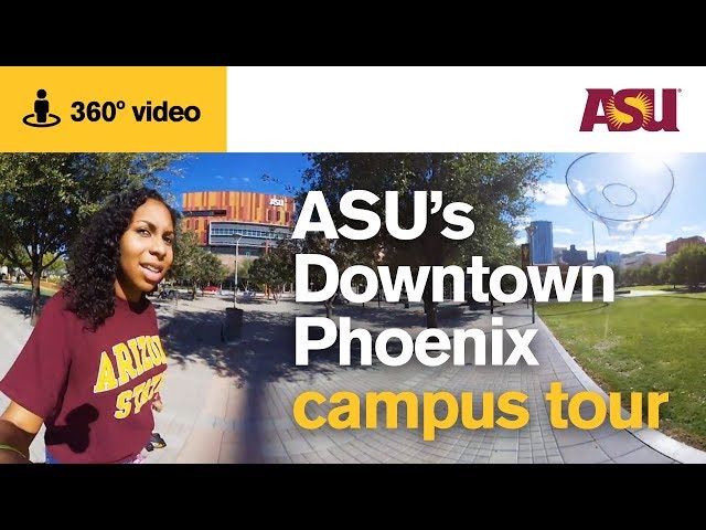 360 video: ASU's Downtown Phoenix campus tour  | Arizona State University