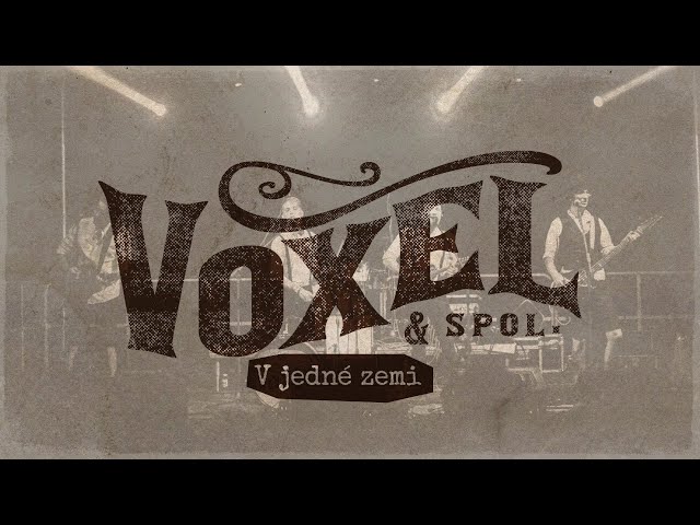 VOXEL & Spol. - V jedné zemi (official audio)