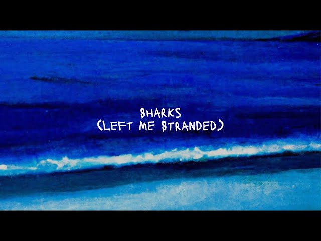 Sharks (Left Me Stranded) [Official Lyric Video]