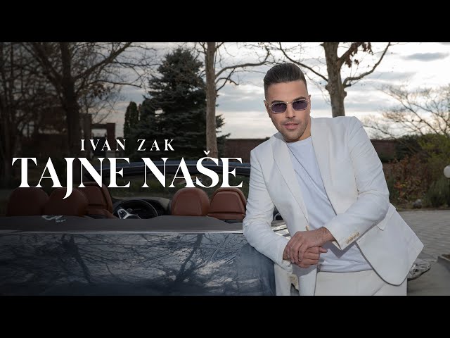 Ivan Zak  - Tajne Nase (official video | 2024)