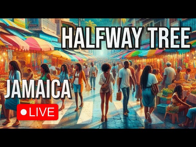 🟢 Halfway Tree (HWT) Live Camera  24/7 | Jamaica LIVE