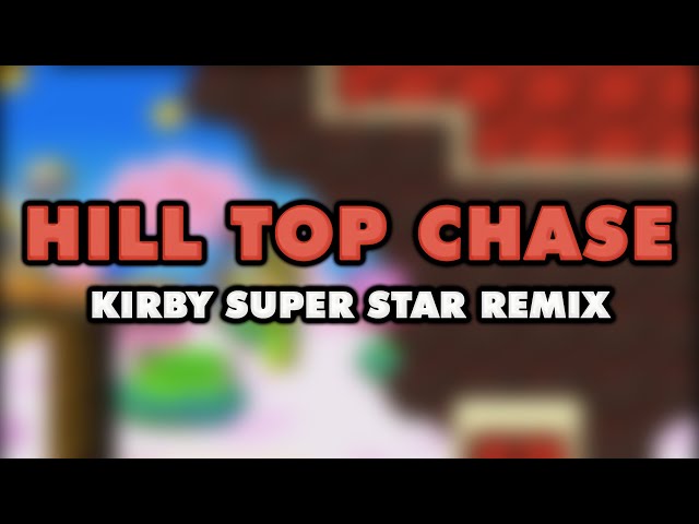 Kirby Super Star - Hilltop Chase (Remix)