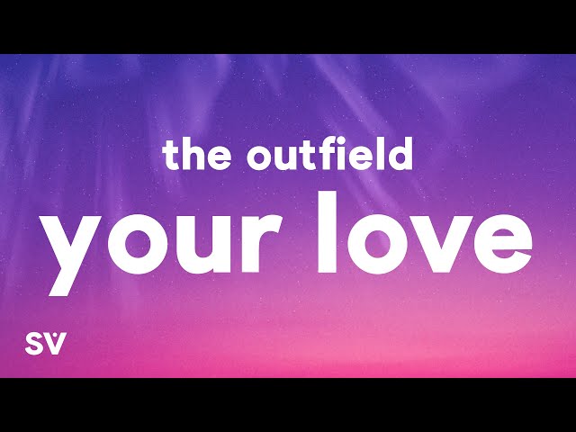 The Outfield - Your Field (Lyrics)