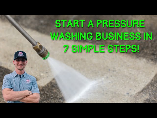 How To Start A Pressure Washing Business in 2024 (in 7 Simple Steps)