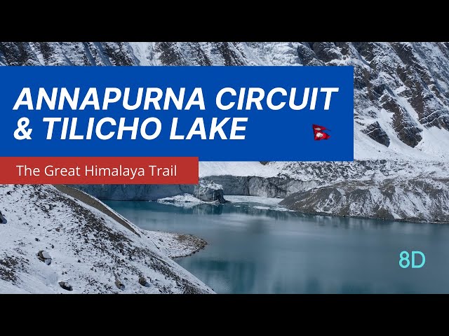 Annapurna Circuit and Tilicho Lake Trek [Star Wars 8D Audio]