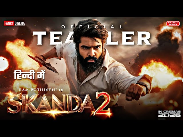 Skanda 2 (Hindi Dubbed) teaser trailer : Update | Ram pothineni, skanda part 2 : Release date update