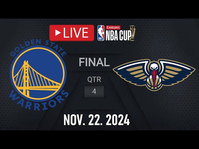 NBA LIVE! Golden State Warriors vs New Orleans Pelicans | November 22, 2024 | Pelicans vs Warriors