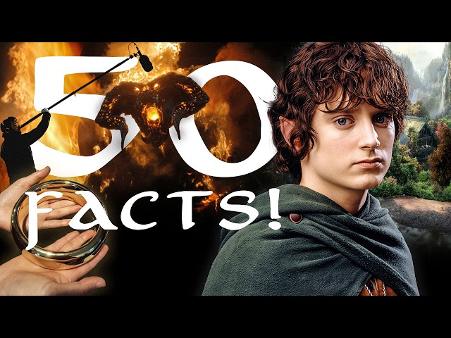 50 INCREDIBLE facts from The Lord of The Rings Trilogy! How many do you know?