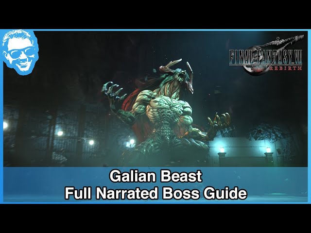 Galian Beast - Full Narrated Boss Guide - Final Fantasy VII Rebirth [4k HDR]