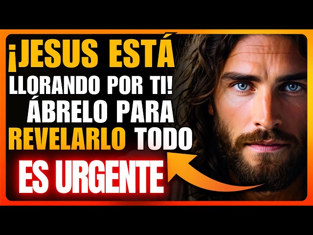 🔴Dios Dice: JESÚS ESTÁ LLORANDO POR TI... UNO PUEDE SUCEDER...| MENSAJE DE DIOS