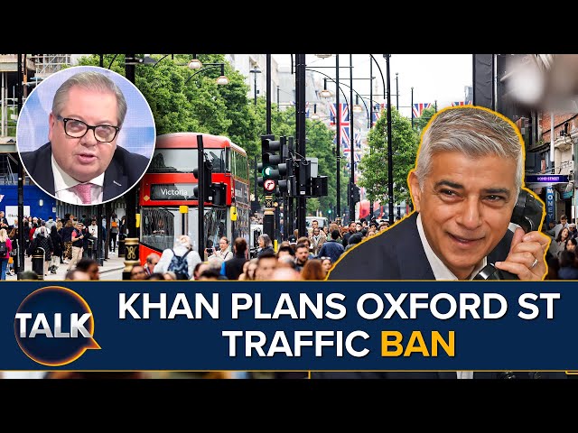 “Complete Nightmare!” Sadiq Khan Plans Oxford Street Traffic Ban