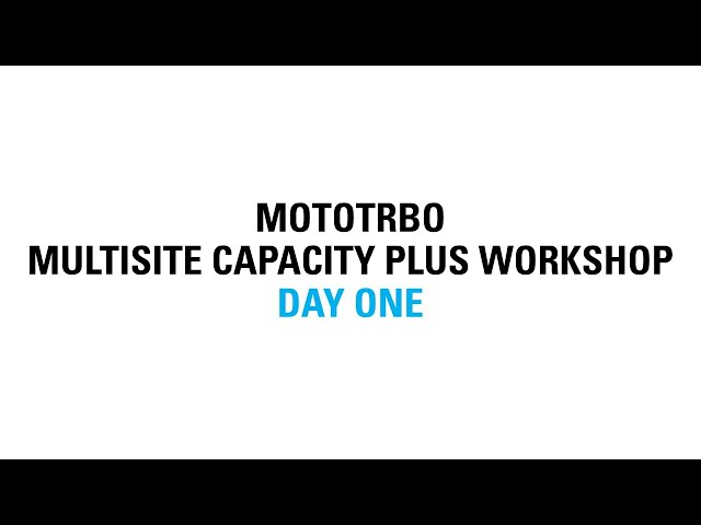 MOTOTRBO Multisite Capacity Plus (Part 1 of 3)