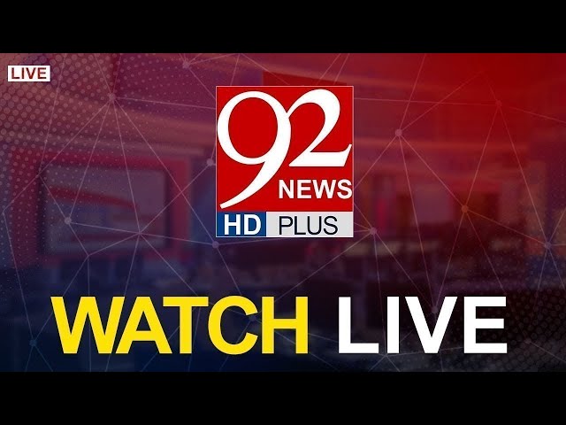 92 NEWS LIVE | Pakistan News Live - Latest Headlines & Breaking News - Press Conferences & Speeches