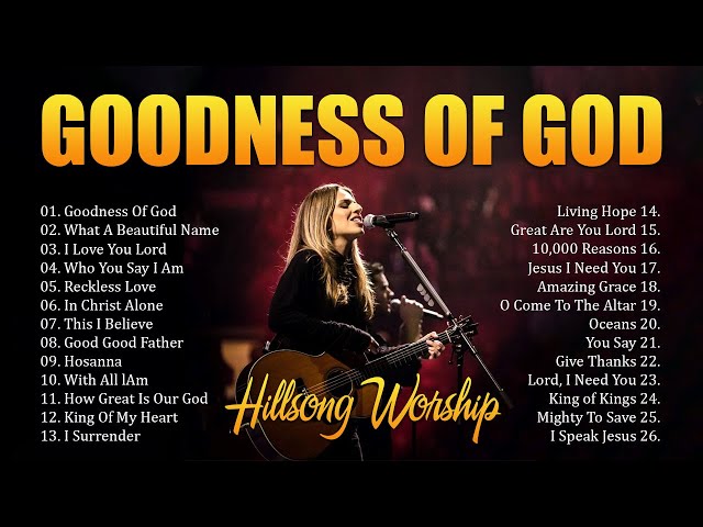 Goodness Of God ✝️ Best Hillsong Worship Songs Playlist 2024✝️ Ultimate Hillsong Worship Collection