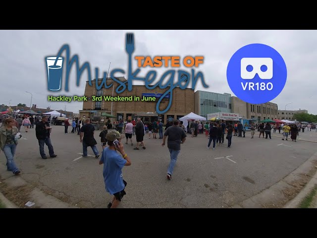 Taste of Muskegon 2019 VR180