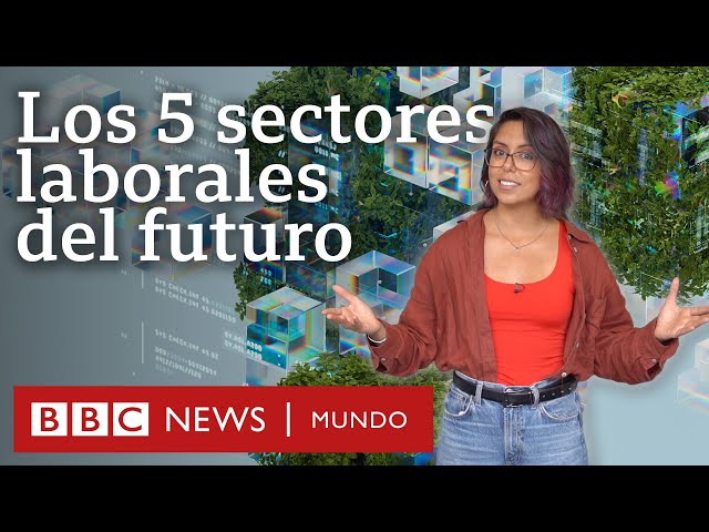 5 sectores laborales que tendrán una elevada demanda en el futuro según el Foro Económico Mundial