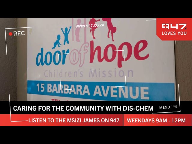 Dis-Chem Caring for the Community with 947 and Door of Hope