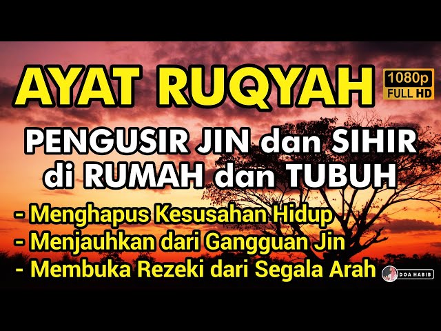 AYAT RUQYAH MERDU PENGUSIR JIN, SIHIR & SETAN DI RUMAH, TUBUH & TEMPAT USAHA CUKUP PUTAR SETIAP HARI