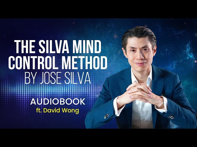 The Silva Mind Control Method Audiobook by José Silva (1960) ft.David Wong Dynamic Meditation System