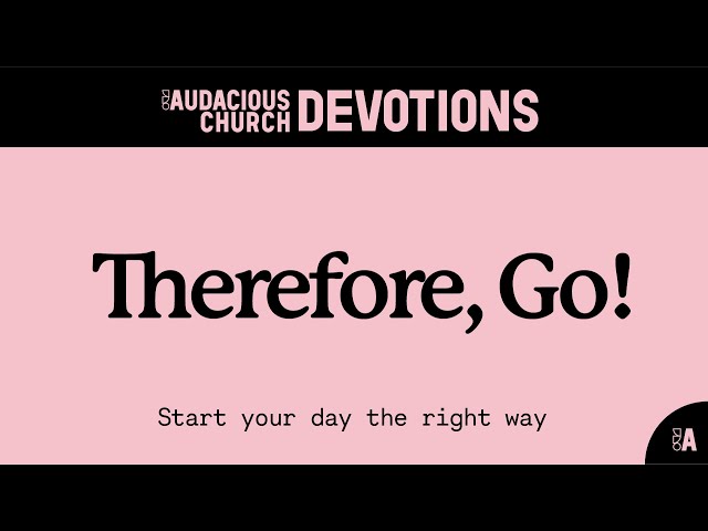 !Audacious Devotions - Tuesday 19th November 2024