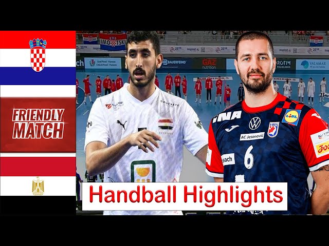 Croatia Vs Egypt Handball Highlights Friendly Match 2024